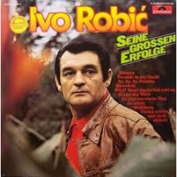 Ivo Robic - Seine Grossen Erfolge / Polydor